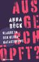 Anna Böck: ausgeschöpft?, Buch, Buch