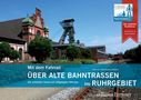 Uwe Ziebold: Mit dem Fahrrad über alte Bahntrassen im Ruhrgebiet, Buch