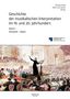 : Geschichte der musikalischen Interpretation im 19. und 20. Jahrhundert, Buch