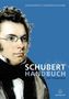 Schubert-Handbuch, Buch