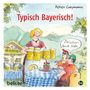 Peter Gaymann: Typisch Bayerisch!, Buch, Buch