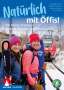 Michael Vitzthum: Natürlich mit Öffis! Die besten Skitouren, Reibn und Skisafaris ab München [AT], Buch