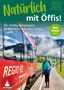 Michael Vitzthum: Natürlich mit Öffis! Rauf & rüber - die besten Bergtouren ab München mit Bahn und Bus, Buch