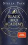 Stella Tack: Black Bird Academy - Töte die Dunkelheit, Buch