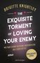 Brigitte Knightley: The Exquisite Torment of Loving Your Enemy - Wie man seinem Erzfeind (hoffentlich) das Leben rettet, Buch