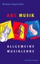 Wieland Ziegenrücker: ABC Musik. Allgemeine Musiklehre, Buch
