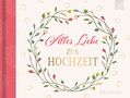 Alles Liebe zur Hochzeit, Buch