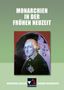 : Buchners Kolleg. Themen Geschichte. Monarchen in der Frühen Neuzeit, Buch