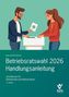 Peter Berg: Betriebsratswahl 2026 - Handlungsanleitung, Buch