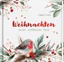 Irmgard Erath: Weihnachten - unser schönstes Fest, Buch