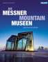Andreas Gottlieb Hempel: Die Messner Mountain Museen, Buch