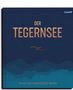 Franz Kotteder: Der Tegernsee, Buch