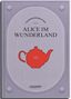 "Alice im Wunderland" steht in der Mitte, darunter eine rote Teekanne mit "Trink mich". Oben "Klassische Bibliothek", unten "Calwey".