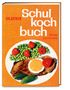 Dr. Oetker: Schulkochbuch - Reprint, Buch