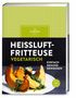 Oetker Verlag: Heißluftfritteuse vegetarisch, Buch