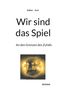 Volker Arzt: Wir sind das Spiel, Buch