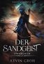 Kevin Groh: Omni Legends - Der Sandgeist, Buch