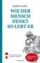 James Allen: Wie der Mensch denkt, so lebt er, Buch