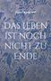 Jörn Karlipp: Das Leben ist noch nicht zu Ende, Buch