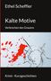 Ethel Scheffler: Kalte Motive, Buch, Buch