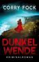 "DUNKEL WENDE Kriminalroman" und "CORRY FOCK". Eine Frau in rotem Mantel steht auf einer Klippe mit tosenden Wellen., Buch