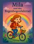 Cheree Say: Mila und das Regenbogenfahrrad, Buch