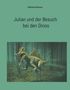 Michael Gärtner: Julian und der Besuch bei den Dinos, Buch