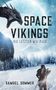 Samuel Sommer: Space Vikings - Die Letzten Wikinger, Buch, Buch
