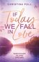 Christina Poll: If Today We Fall In Love, Buch
