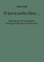 Volker Mall: O terre enfin libre ..., Buch, Buch