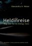 Alexandra H. Meier: Die Heldinreise - Weg vom Tun ins (Genug-)Sein, Buch