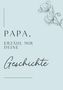 Lulu And Bell: Papa, erzähl mir deine Geschichte, Buch