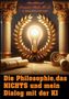 M. A. Tomm-Bub: Die Philosophie, das Nichts und mein Dialog mit der K I, Buch