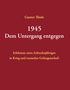 Gunter Thiele: 1945 - Dem Untergang entgegen, Buch