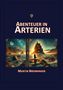 Martin Brenninger: Abenteuer in Arterien, Buch