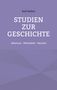 Rolf Helfert: Studien zur Geschichte, Buch, Buch