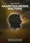 Horst Hanisch: Haarsträubende Rhetorik 2100, Buch, Buch