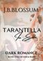 J. B. Blossum: Tarantella im Echo, Buch
