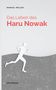 "Das Leben des Haru Nowak", "MANUEL MÜLLER", "EIN ROMAN". Silhouette eines laufenden Menschen, grauer Hintergrund., Buch