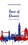 "CAROLINE MILLINER, Times of Chances, BASED ON A TRUE STORY." Illustration: London-Skyline in Rot und Blau., Buch