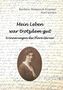 Karl Gerner: Mein Leben war trotzdem gut - Erinnerungen der Flora Gerner, Buch
