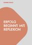 Susanne Schulte: Erfolg beginnt mit Reflexion, Buch