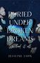 Jessline Jahn: Buried under broken dreams, Buch, Buch