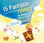 Anne-Katrin Müller: 15 Fantasiereisen für Kinder von 4-10, Audio-Doppel-CD, CD,CD