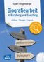 Hubert Klingenberger: Biografiearbeit in Beratung und Coaching, Buch,Div.