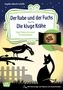 Angelika Albrecht-Schaffer: Der Rabe und der Fuchs. Die kluge Krähe., Buch,Div.