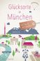 Stefanie Gentner: Glücksorte in München, Buch