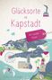 Esther Von Krosigk: Glücksorte in Kapstadt. Mit Garden Route, Buch