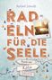 Norbert Schmidt: Rund um Köln. Radeln für die Seele, Buch