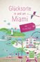 Marion Meyer: Glücksorte in und um Miami. Mit Florida Keys, Buch